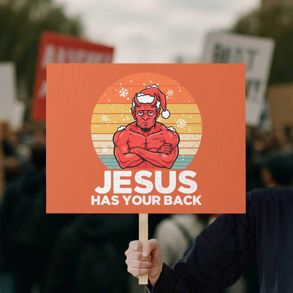 Funny Satan Christmas Protest Sign Jesus Has Your Back TS14 Horizontal 18