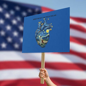 Jesus Christian Starry Night Protest Sign The Way The Truth The Life TS14 Horizontal 18" × 24" Blue Print Your Wear