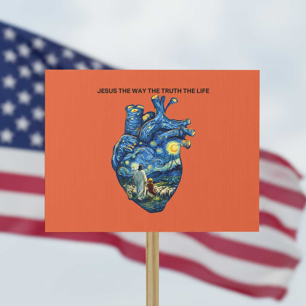 Jesus Christian Starry Night Protest Sign The Way The Truth The Life TS14 Horizontal 18" × 24" Orange Print Your Wear