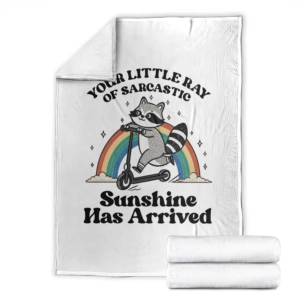 Funny Raccoon Rainbow Throw Blanket Your Little Ray Of Sarcastic Sunshine Has Arrived TS14 White Print Your Wear
