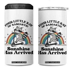 Funny Raccoon Rainbow 4 in 1 Can Cooler Tumbler Your Little Ray Of Sarcastic Sunshine Has Arrived TS14 One Size: 16 oz White Print Your Wear