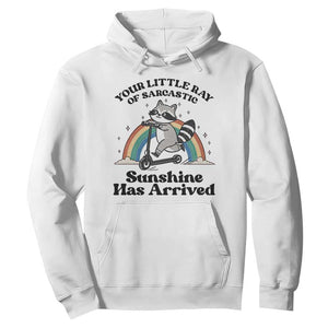Funny Raccoon Rainbow Hoodie Your Little Ray Of Sarcastic Sunshine Has Arrived TS14 White Print Your Wear