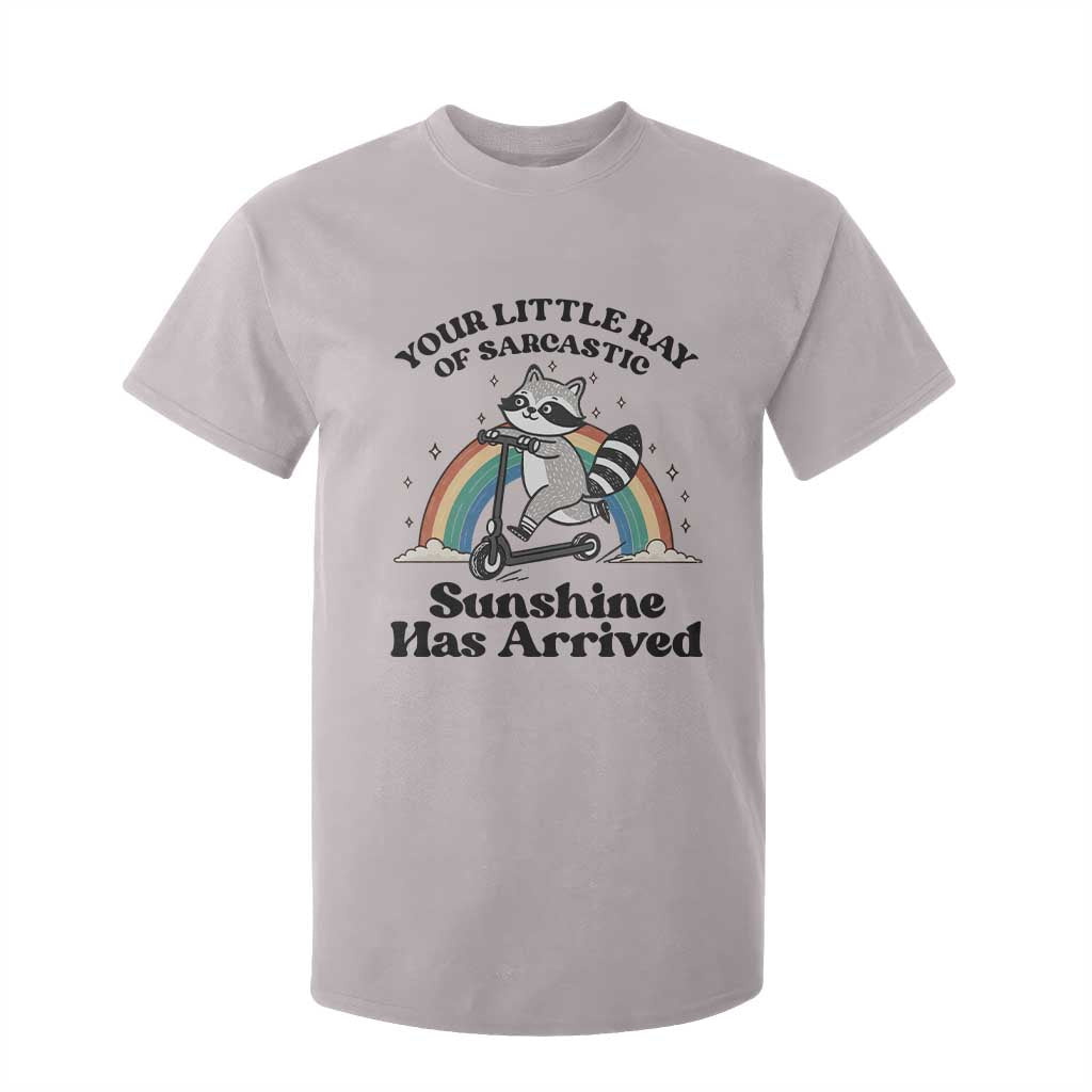 Funny Raccoon Rainbow T Shirt For Kid Your Little Ray Of Sarcastic Sunshine Has Arrived TS14 Ice Gray Print Your Wear