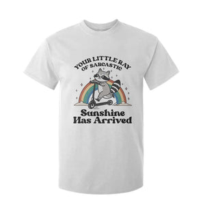 Funny Raccoon Rainbow T Shirt For Kid Your Little Ray Of Sarcastic Sunshine Has Arrived TS14 White Print Your Wear