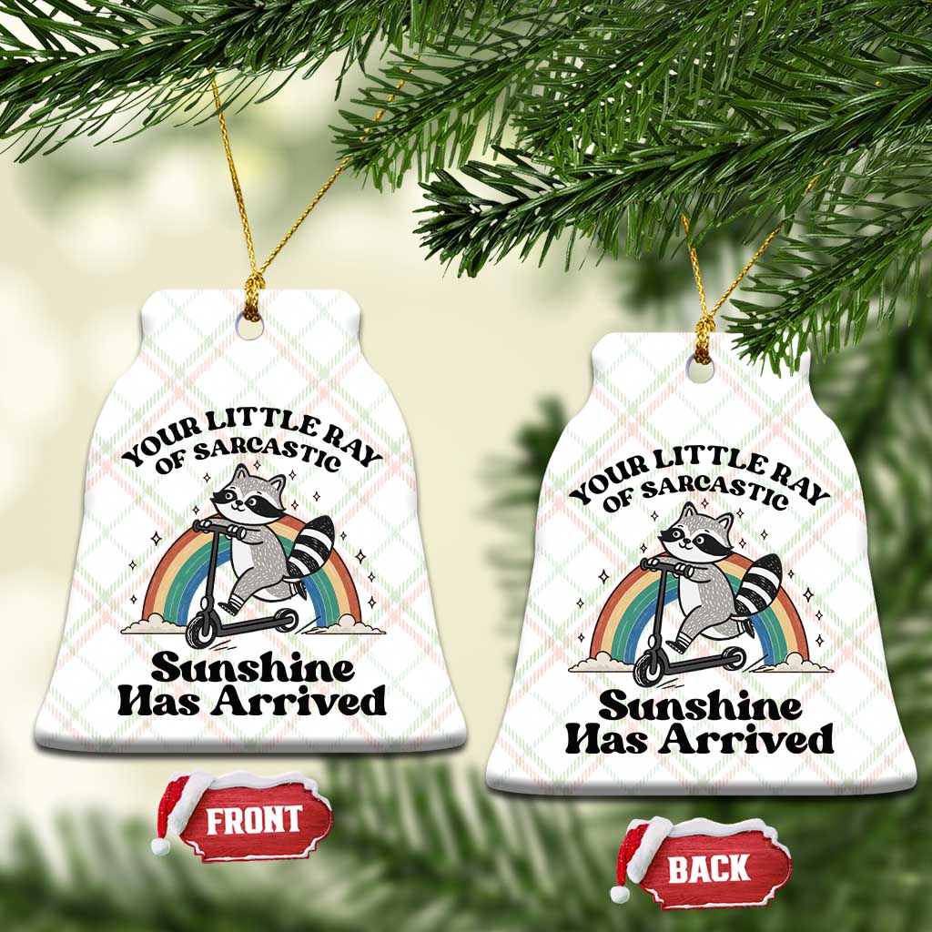 Funny Raccoon Rainbow Ceramic Ornament Your Little Ray Of Sarcastic Sunshine Has Arrived TS14 Print Your Wear