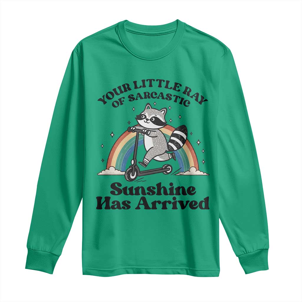 Funny Raccoon Rainbow Long Sleeve Shirt Your Little Ray Of Sarcastic Sunshine Has Arrived TS14 Irish Green Print Your Wear