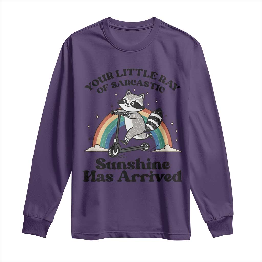 Funny Raccoon Rainbow Long Sleeve Shirt Your Little Ray Of Sarcastic Sunshine Has Arrived TS14 Purple Print Your Wear