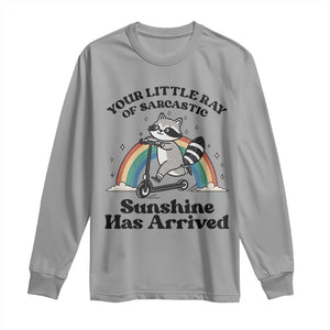 Funny Raccoon Rainbow Long Sleeve Shirt Your Little Ray Of Sarcastic Sunshine Has Arrived TS14 Sport Gray Print Your Wear