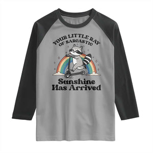 Funny Raccoon Rainbow Raglan Shirt Your Little Ray Of Sarcastic Sunshine Has Arrived TS14 Sport Gray Black Print Your Wear