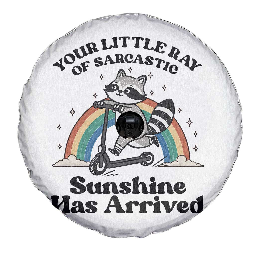 Funny Raccoon Rainbow Spare Tire Cover Your Little Ray Of Sarcastic Sunshine Has Arrived TS14 Print Your Wear