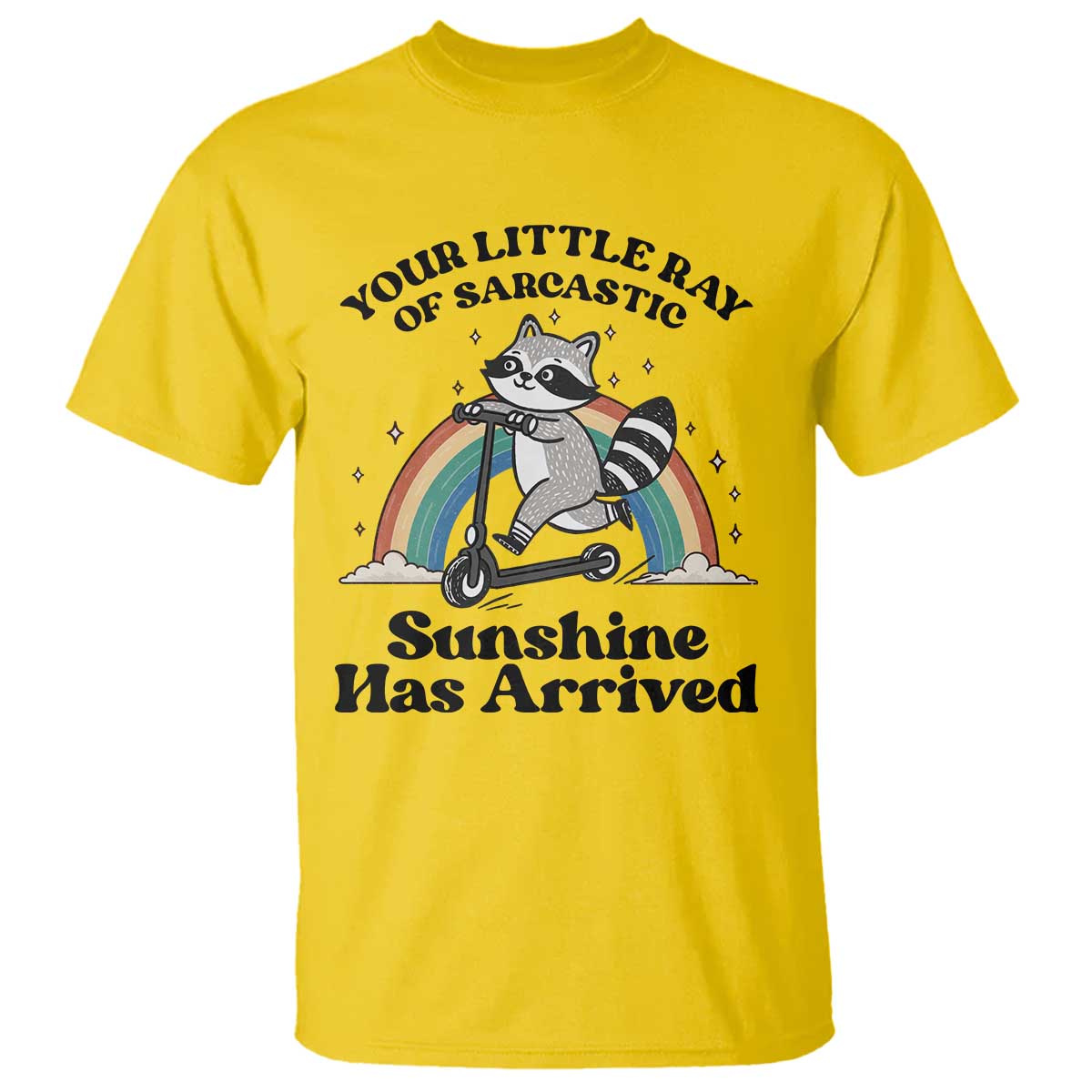 Funny Raccoon Rainbow T Shirt - Your Little Ray Of Sarcastic Sunshine Has Arrived Humor Tee TS14 Daisy Print Your Wear