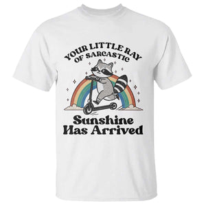 Funny Raccoon Rainbow T Shirt - Your Little Ray Of Sarcastic Sunshine Has Arrived Humor Tee TS14 White Print Your Wear