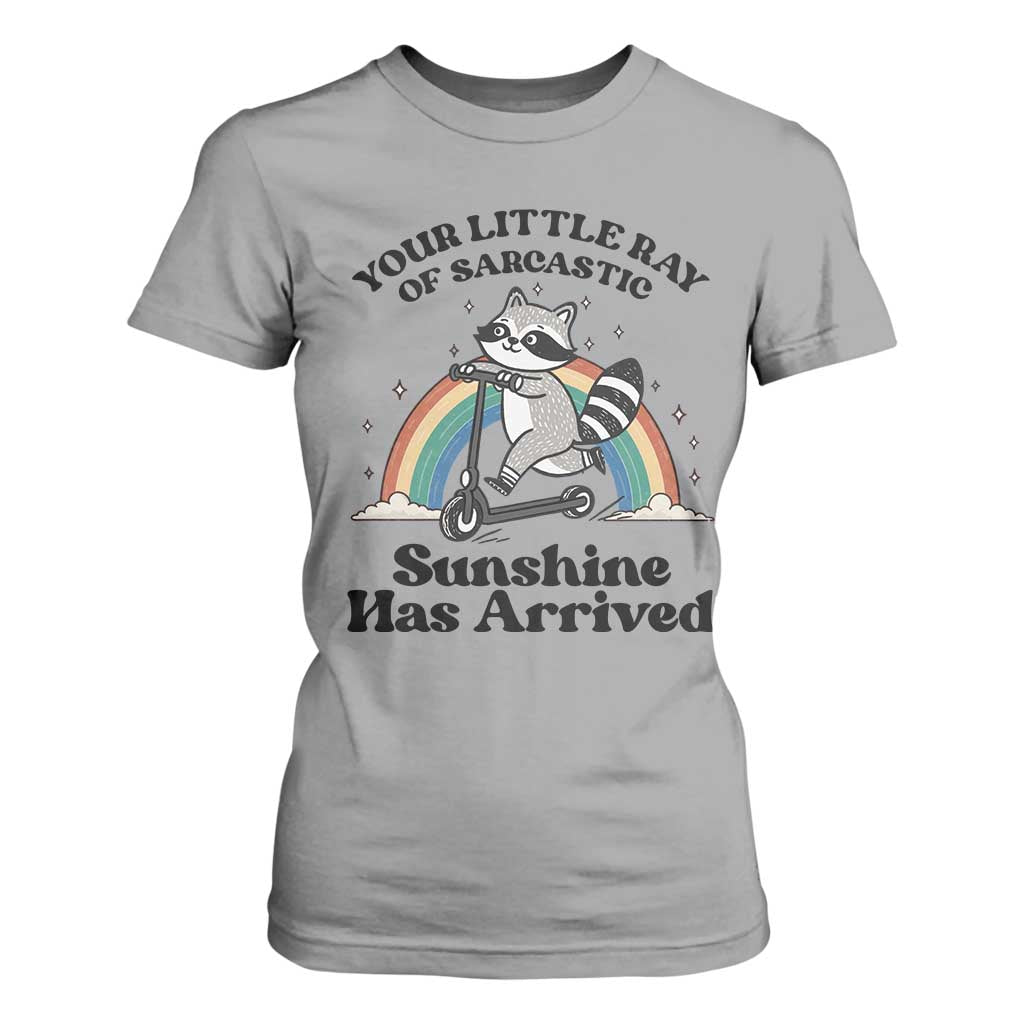 Funny Raccoon Rainbow T Shirt For Women Your Little Ray Of Sarcastic Sunshine Has Arrived TS14 Sport Gray Print Your Wear