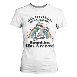 Funny Raccoon Rainbow T Shirt For Women Your Little Ray Of Sarcastic Sunshine Has Arrived TS14 White Print Your Wear