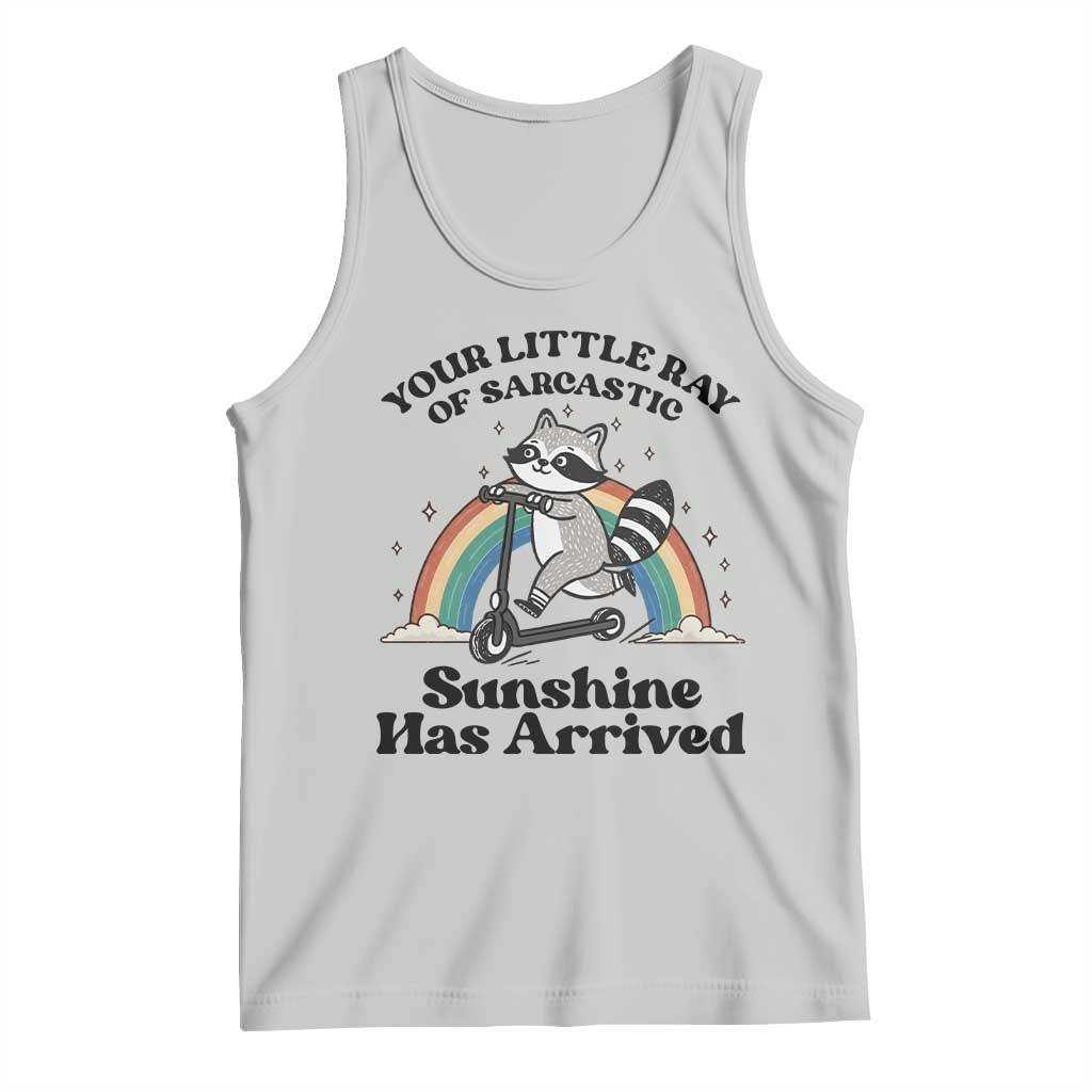 Funny Raccoon Rainbow Tank Top Your Little Ray Of Sarcastic Sunshine Has Arrived TS14 Ash Print Your Wear