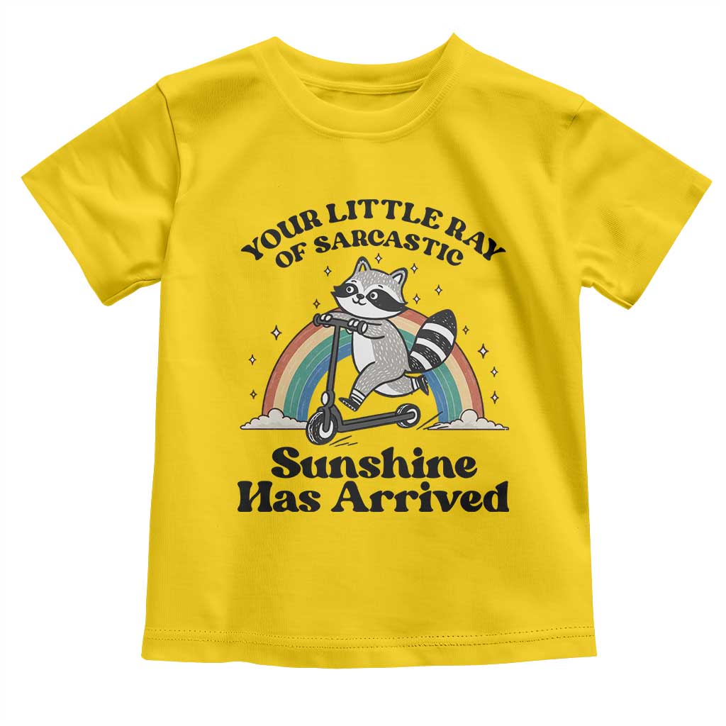 Funny Raccoon Rainbow Toddler T Shirt Your Little Ray Of Sarcastic Sunshine Has Arrived TS14 Daisy Print Your Wear