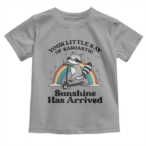 Funny Raccoon Rainbow Toddler T Shirt Your Little Ray Of Sarcastic Sunshine Has Arrived TS14 Sport Gray Print Your Wear