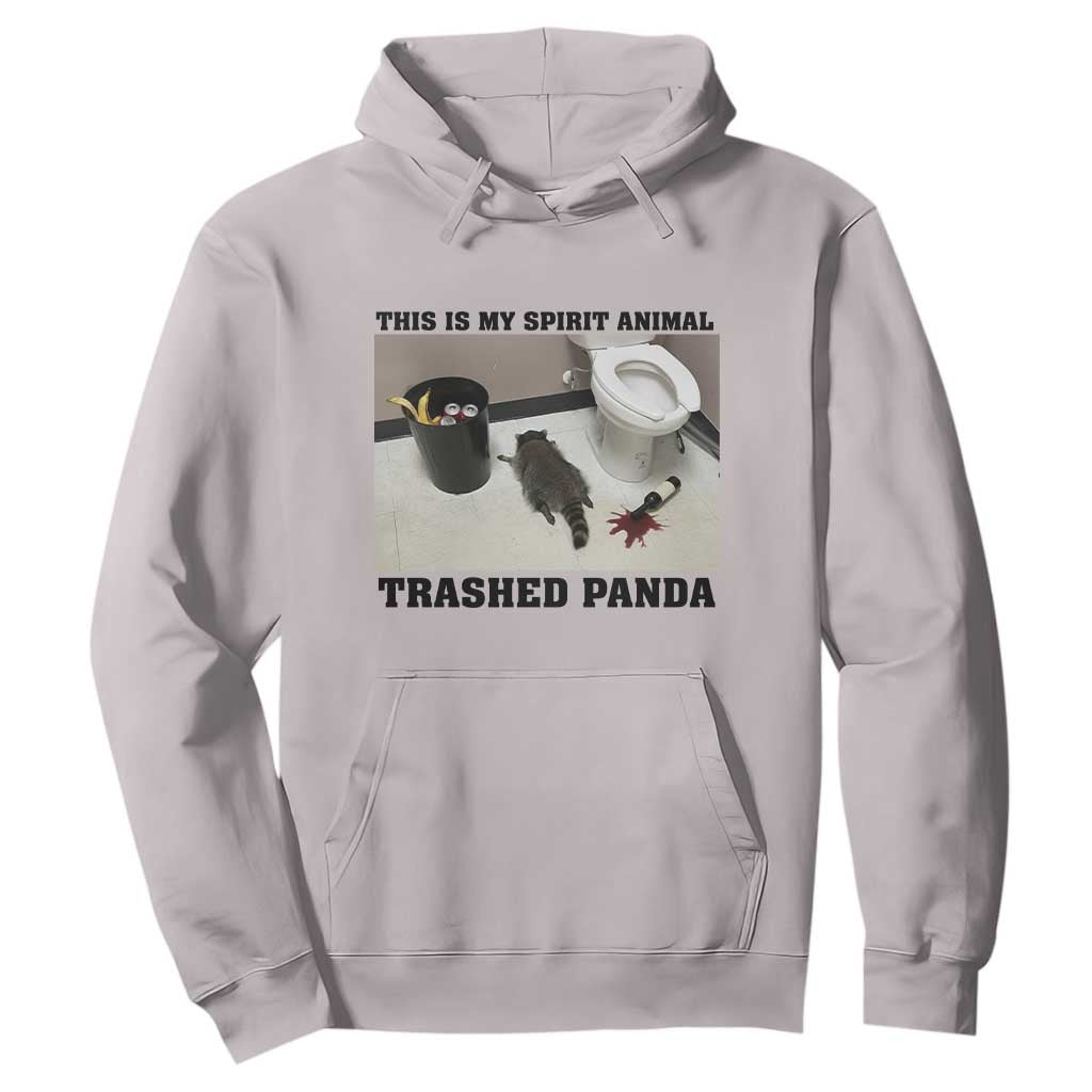 Trashed Panda Hoodie My Spirit Animal Funny Drunk Raccoon Meme TS14 Ice Gray Print Your Wear