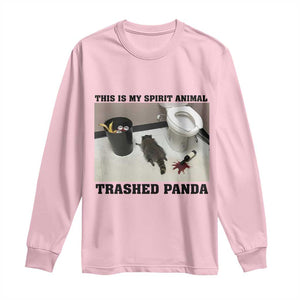 Trashed Panda Long Sleeve Shirt My Spirit Animal Funny Drunk Raccoon Meme TS14 Light Pink Print Your Wear