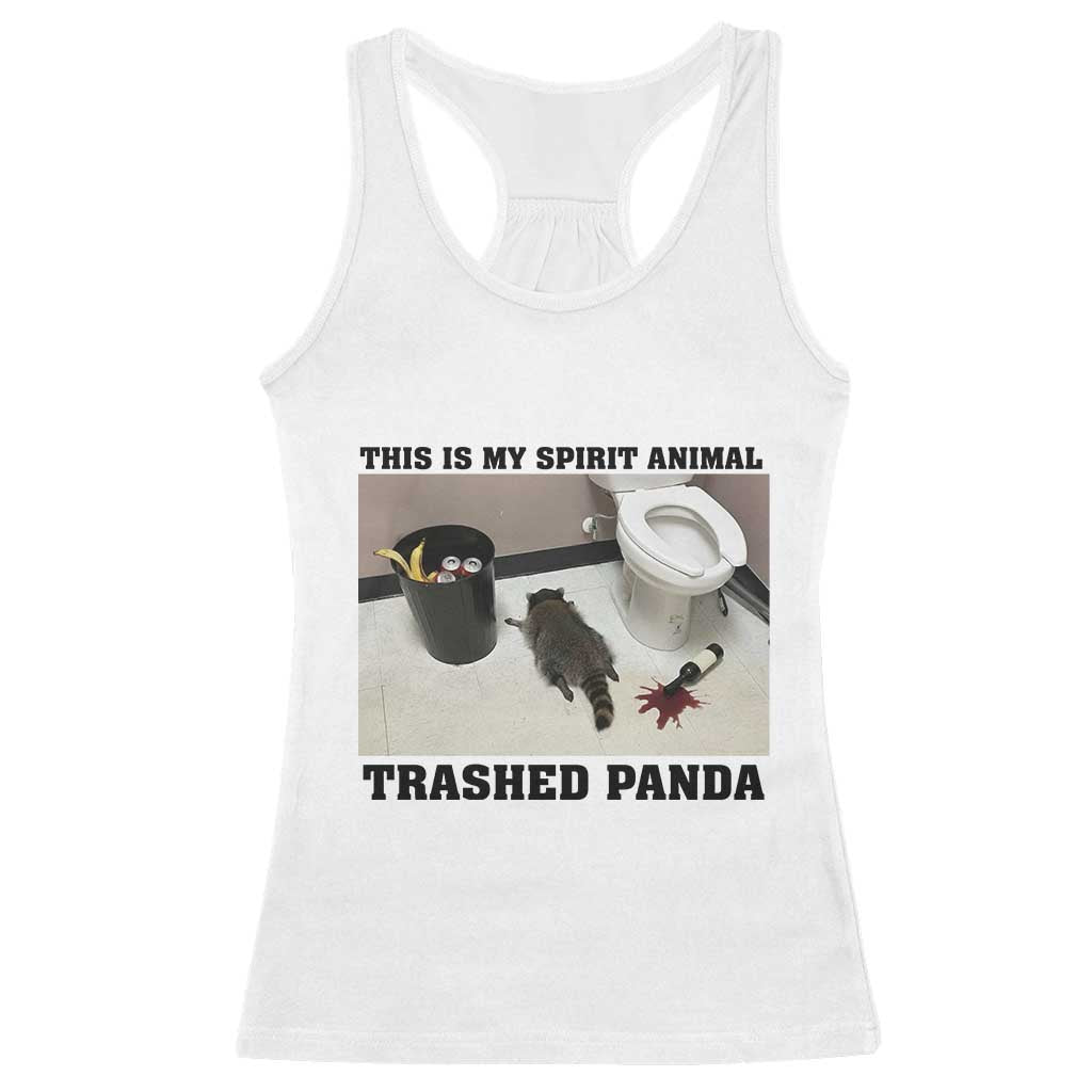 Trashed Panda Racerback Tank Top My Spirit Animal Funny Drunk Raccoon Meme TS14 White Print Your Wear