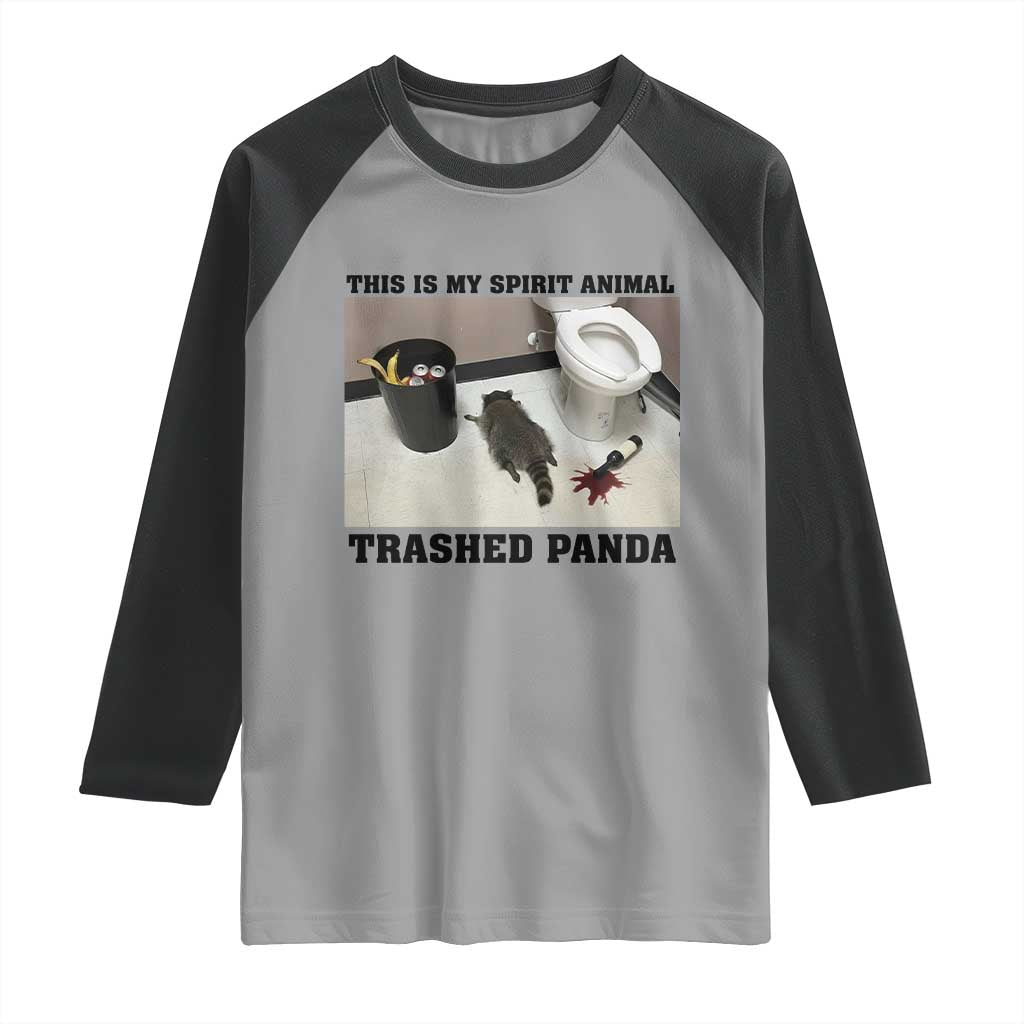 Trashed Panda Raglan Shirt My Spirit Animal Funny Drunk Raccoon Meme TS14 Sport Gray Black Print Your Wear