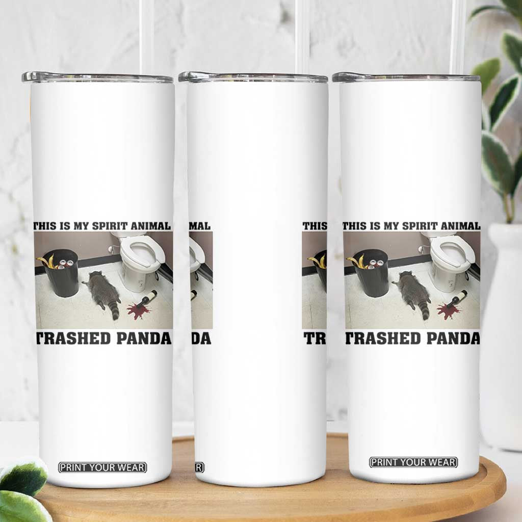 Trashed Panda Skinny Tumbler My Spirit Animal Funny Drunk Raccoon Meme TS14 Print Your Wear