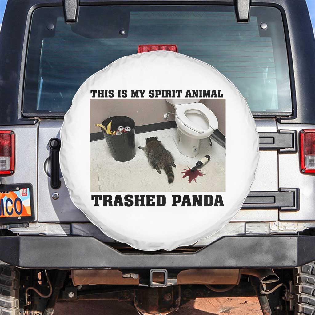 Trashed Panda Spare Tire Cover My Spirit Animal Funny Drunk Raccoon Meme TS14 No hole White Print Your Wear