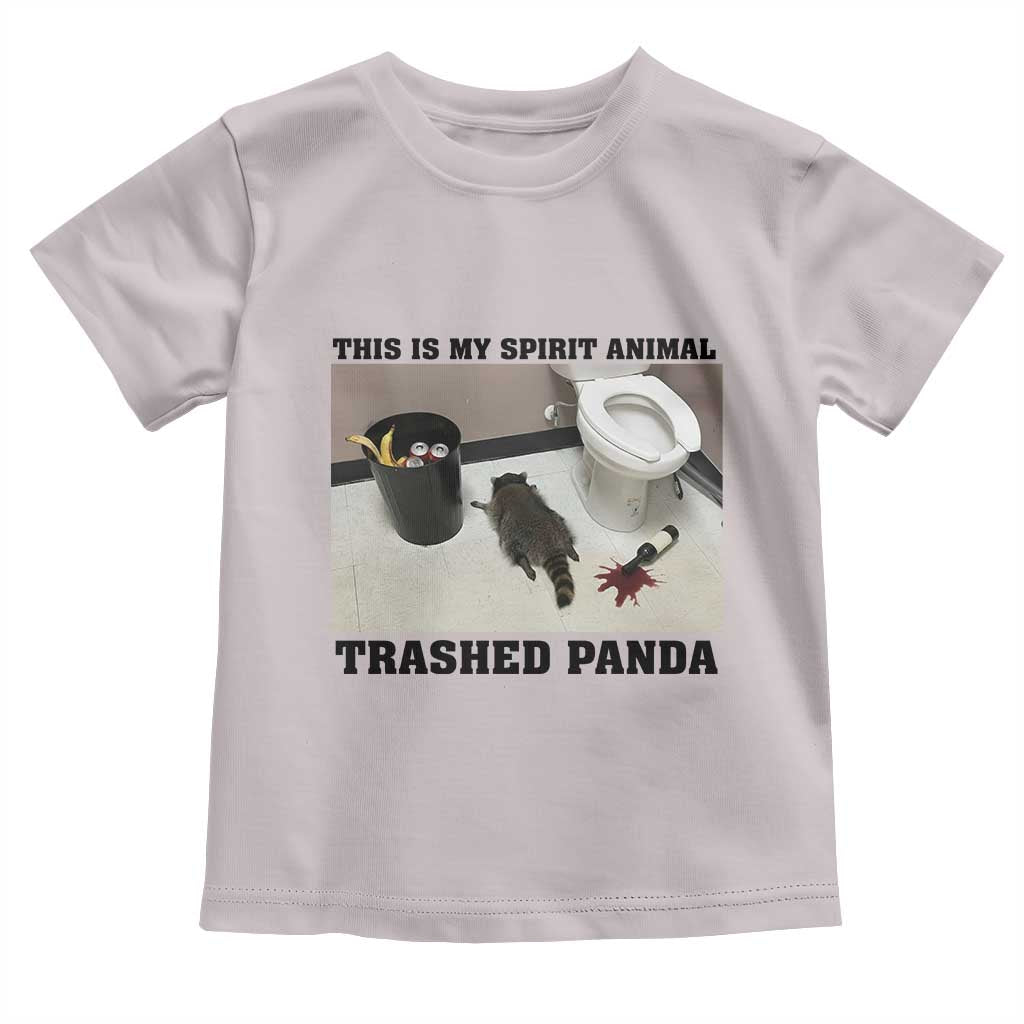 Trashed Panda Toddler T Shirt My Spirit Animal Funny Drunk Raccoon Meme TS14 Ice Gray Print Your Wear