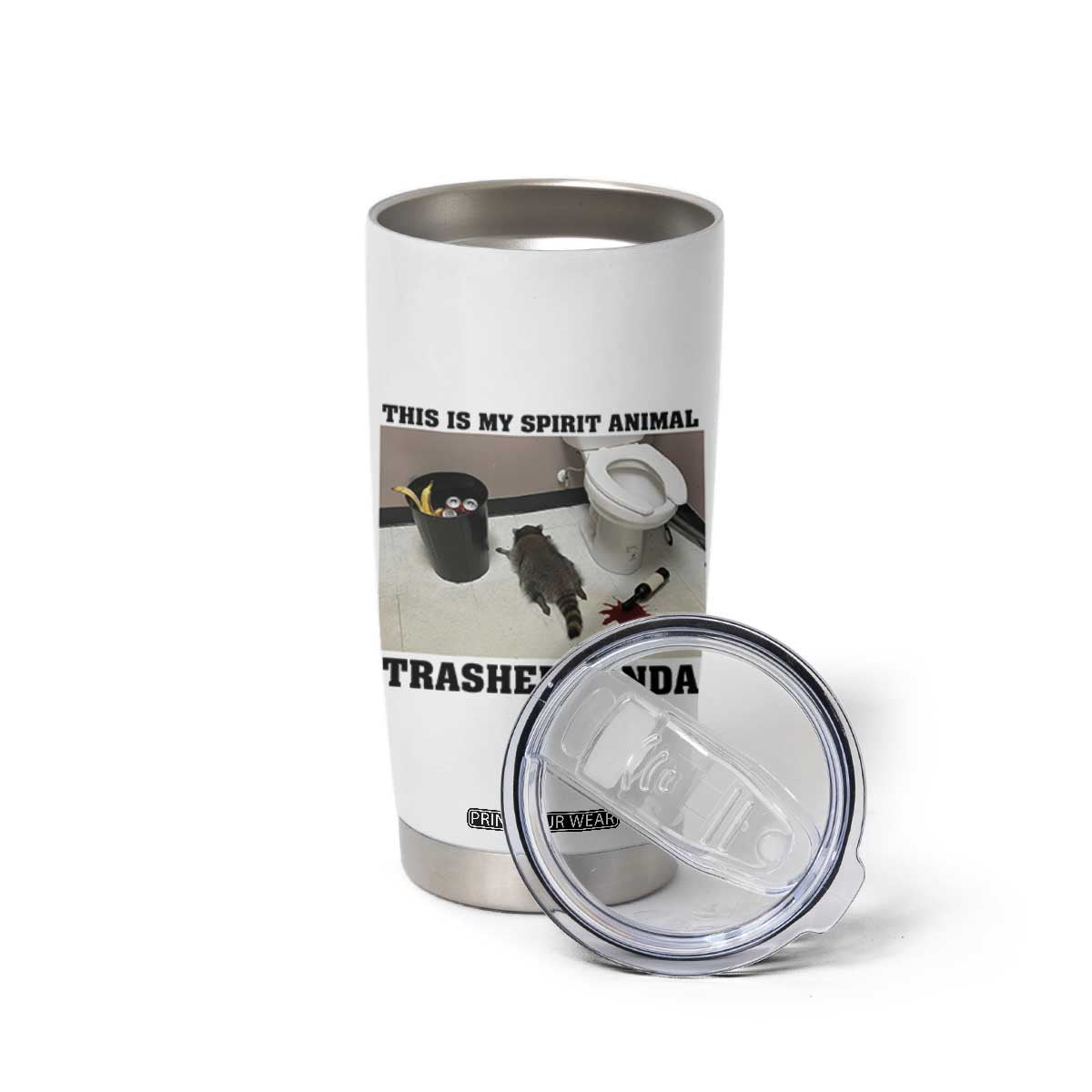 Trashed Panda Tumbler Cup My Spirit Animal Funny Drunk Raccoon Meme TS14 Print Your Wear
