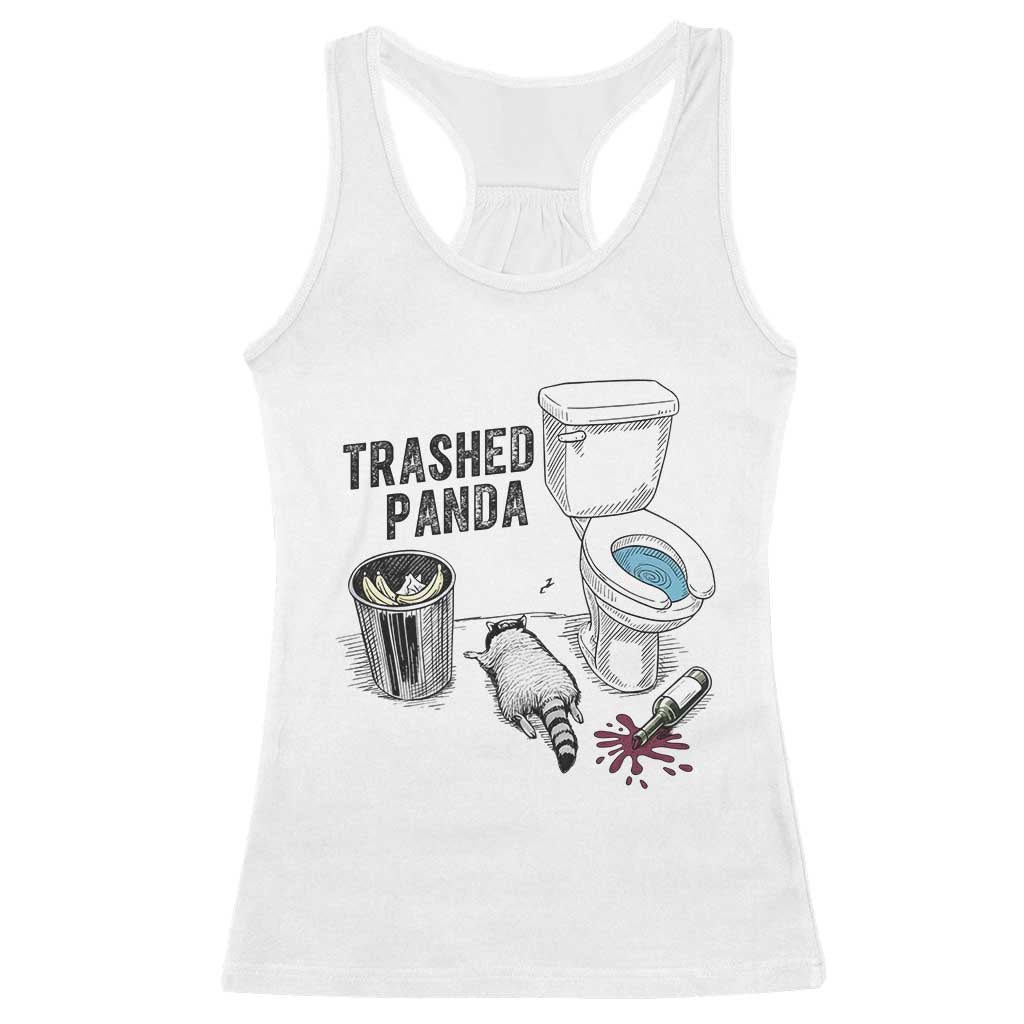 Trashed Panda Racerback Tank Top Funny Drunk Racoon Meme TS14 White Print Your Wear