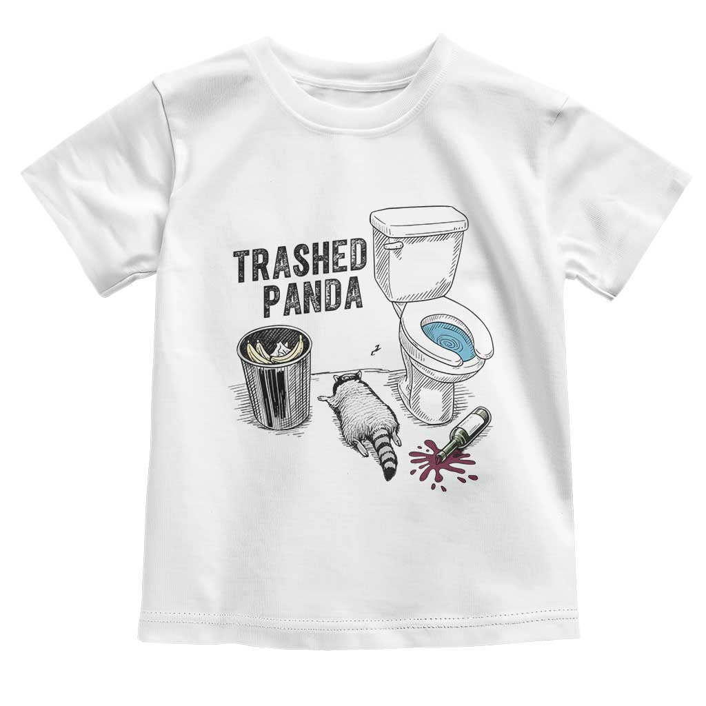 Trashed Panda Toddler T Shirt Funny Drunk Racoon Meme TS14 White Print Your Wear
