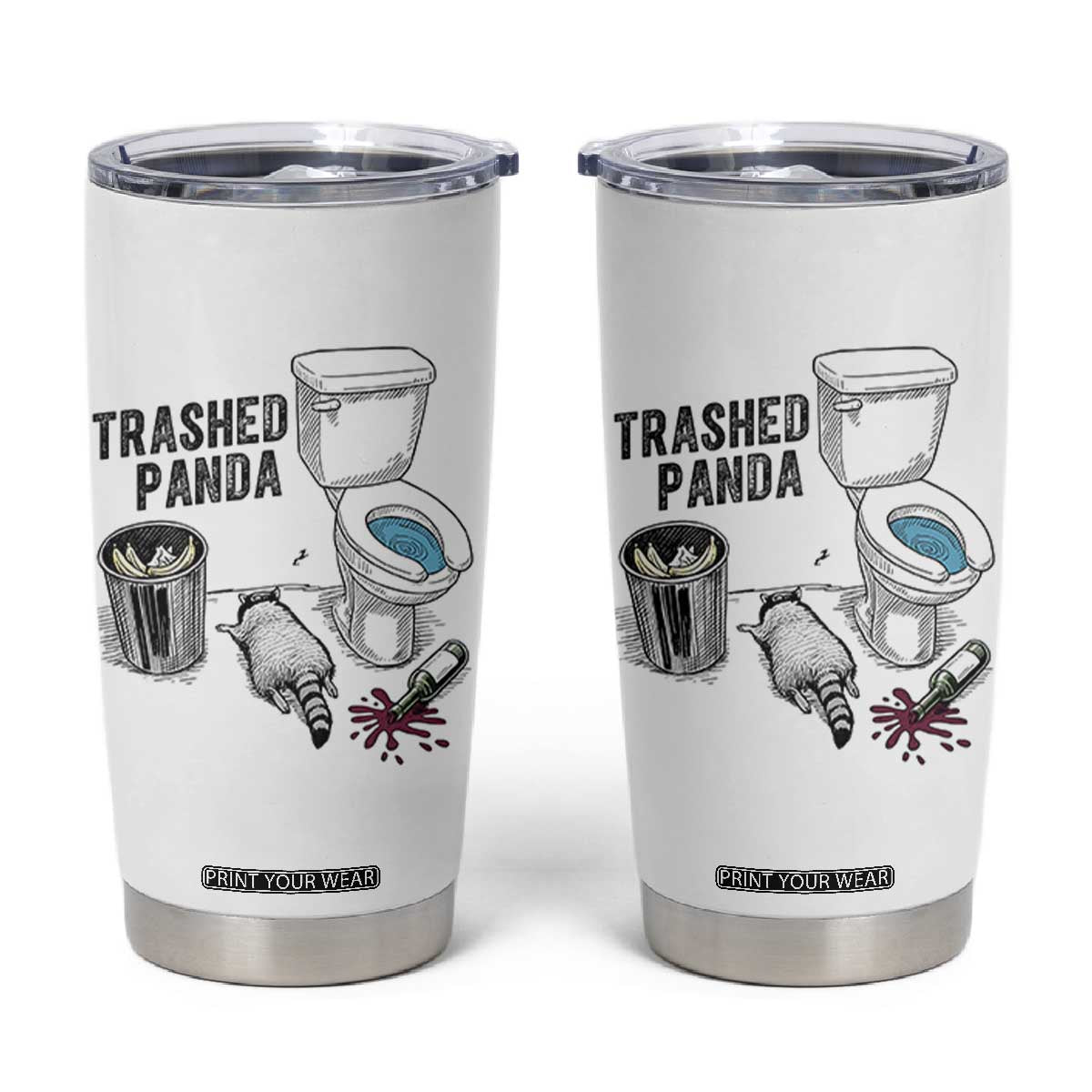 Trashed Panda Tumbler Cup Funny Drunk Racoon Meme TS14 White Print Your Wear