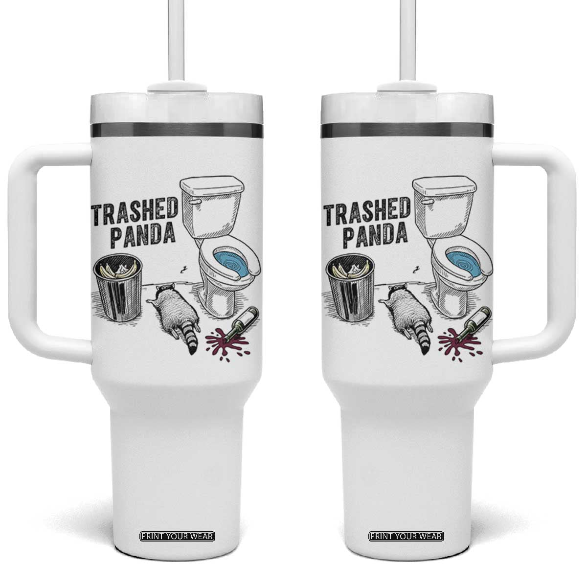 Trashed Panda Tumbler With Handle Funny Drunk Racoon Meme TS14 One Size: 40 oz White Print Your Wear