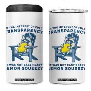 Funny Raccoon 4 in 1 Can Cooler Tumbler In The Interest Of Full Transparency It Was Not Easy Peasy Lemon Squeezy TS14 One Size: 16 oz White Print Your Wear