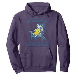 Funny Raccoon Hoodie In The Interest Of Full Transparency It Was Not Easy Peasy Lemon Squeezy TS14 Purple Print Your Wear