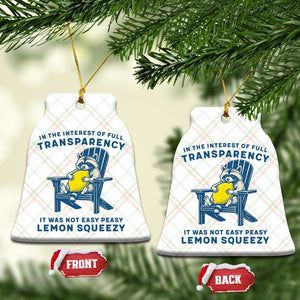 Funny Raccoon Ceramic Ornament In The Interest Of Full Transparency It Was Not Easy Peasy Lemon Squeezy TS14 Print Your Wear