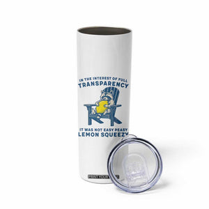 Funny Raccoon Skinny Tumbler In The Interest Of Full Transparency It Was Not Easy Peasy Lemon Squeezy TS14 Print Your Wear