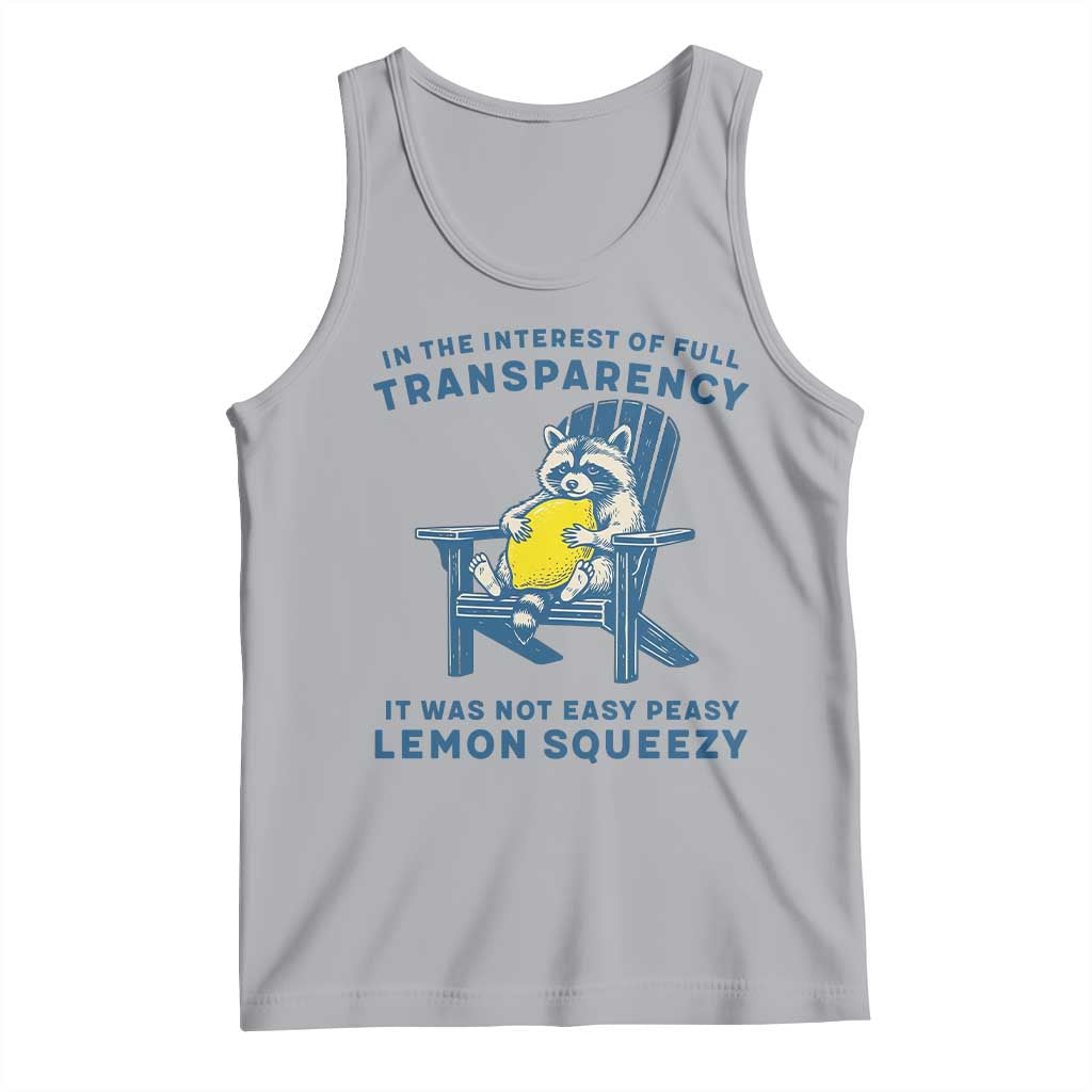 Funny Raccoon Tank Top In The Interest Of Full Transparency It Was Not Easy Peasy Lemon Squeezy TS14 Athletic Heather Print Your Wear