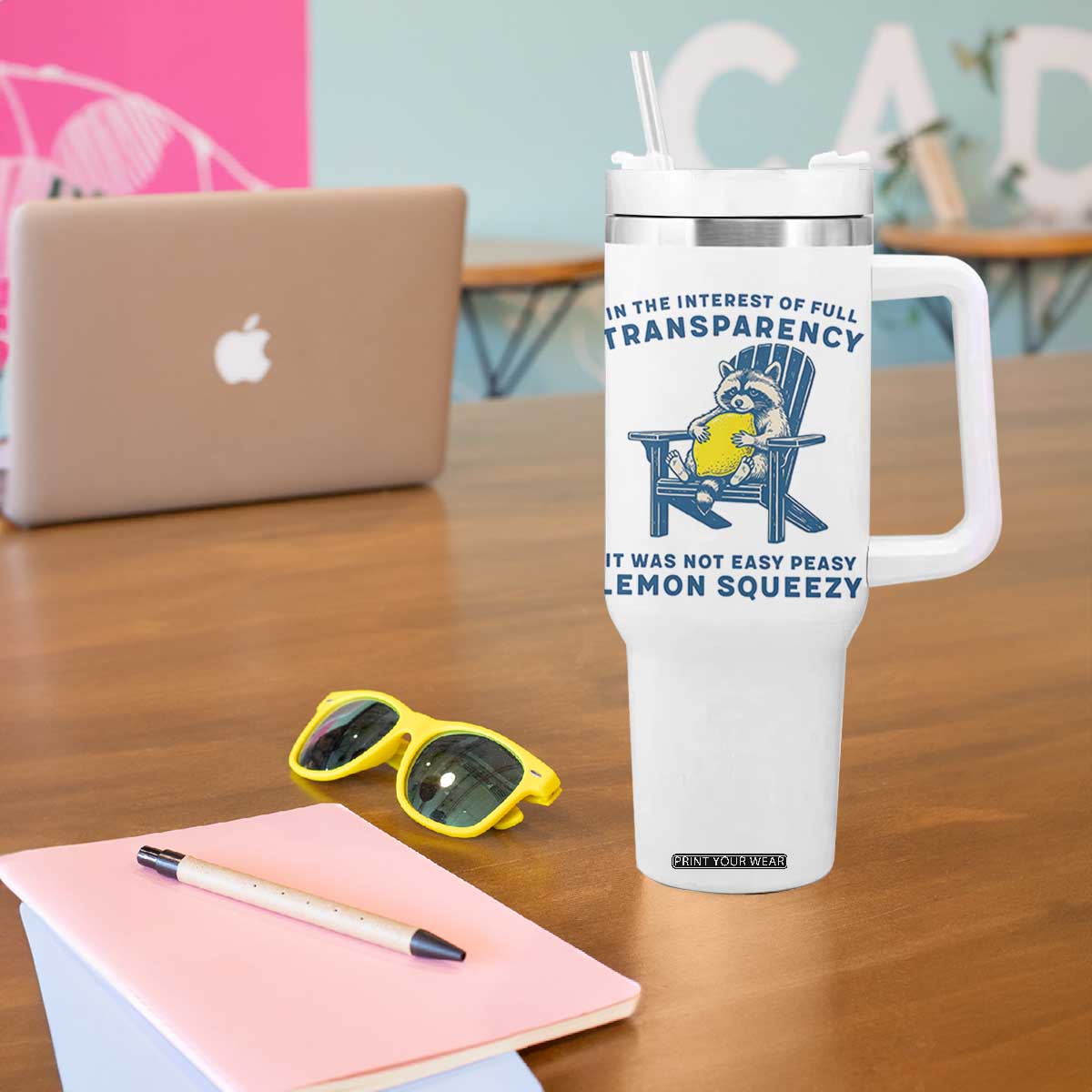 Funny Raccoon Tumbler With Handle In The Interest Of Full Transparency It Was Not Easy Peasy Lemon Squeezy TS14 Print Your Wear