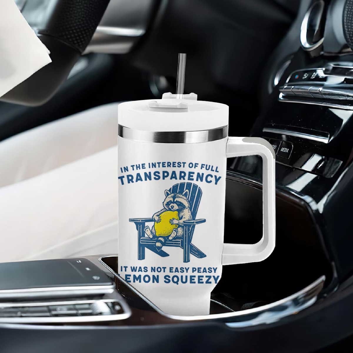 Funny Raccoon Tumbler With Handle In The Interest Of Full Transparency It Was Not Easy Peasy Lemon Squeezy TS14 Print Your Wear