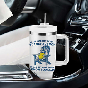 Funny Raccoon Tumbler With Handle In The Interest Of Full Transparency It Was Not Easy Peasy Lemon Squeezy TS14 Print Your Wear
