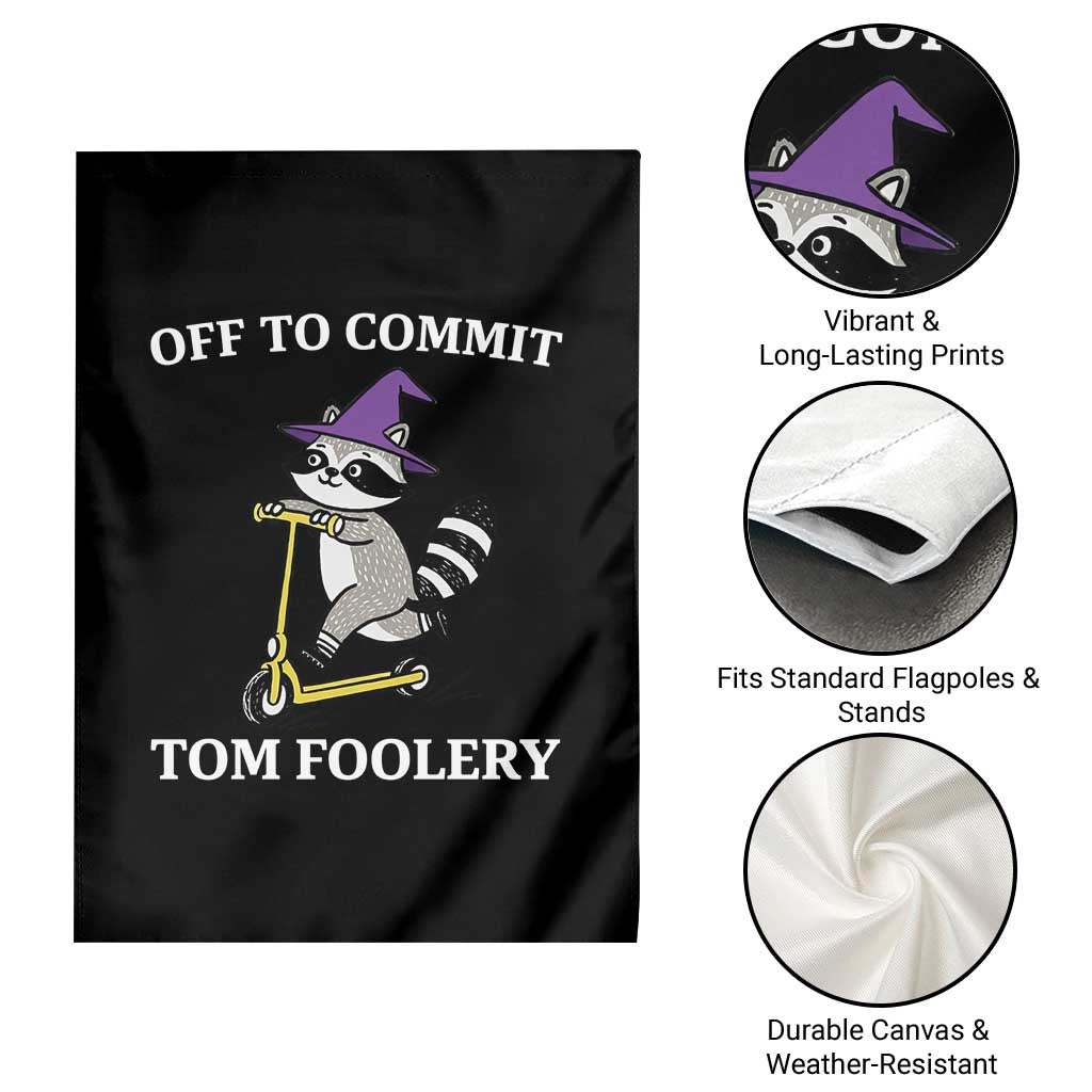 Funny Raccoon Scooter Meme Garden Flag Off To Commit Tom Foolery TS14 Print Your Wear