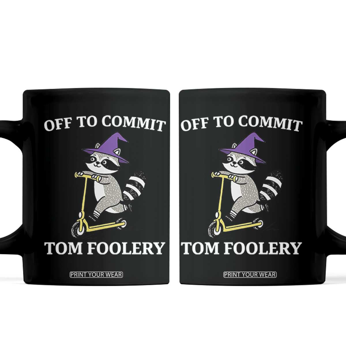 Funny Raccoon Scooter Meme Coffee Mug Off To Commit Tom Foolery TS14 Black Print Your Wear