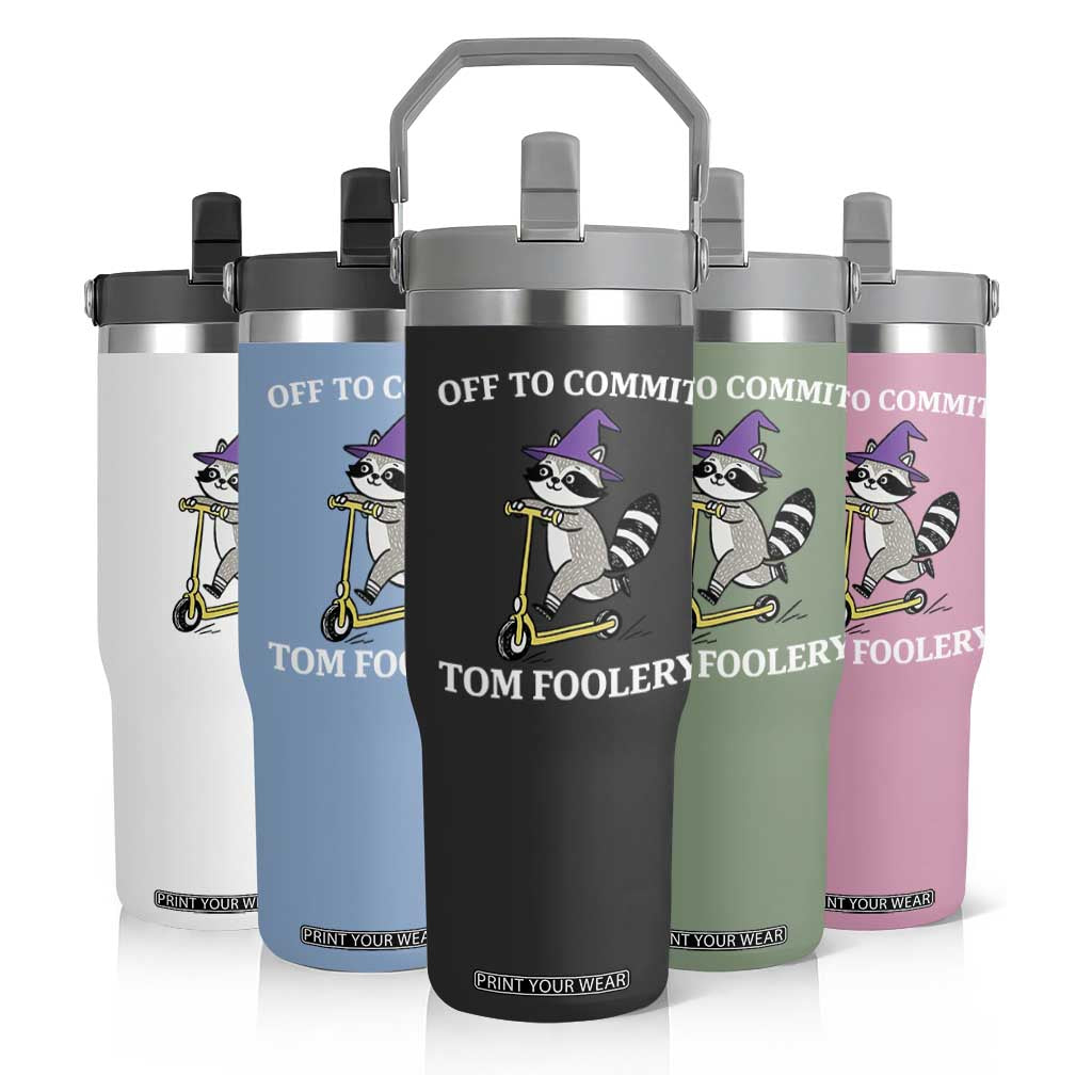 Funny Raccoon Scooter Meme Flip Straw Tumbler Off To Commit Tom Foolery TS14 Print Your Wear