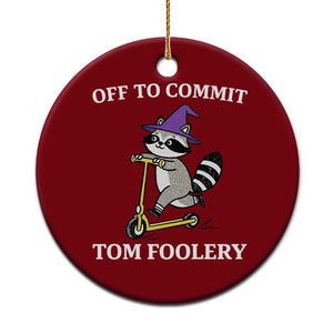 Funny Raccoon Scooter Meme Ceramic Ornament Off To Commit Tom Foolery TS14 1pc Red Print Your Wear