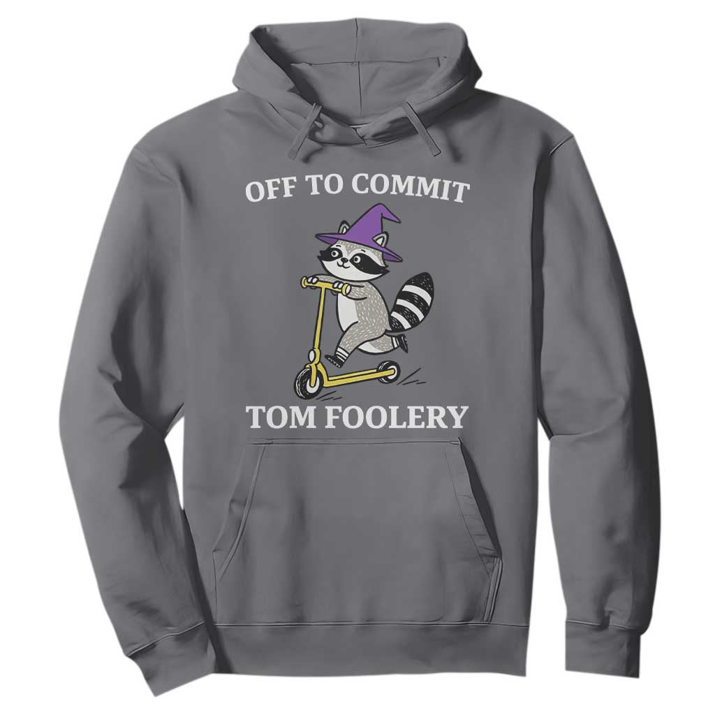 Funny Raccoon Scooter Meme Hoodie Off To Commit Tom Foolery TS14 Charcoal Print Your Wear