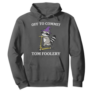 Funny Raccoon Scooter Meme Hoodie Off To Commit Tom Foolery TS14 Dark Heather Print Your Wear