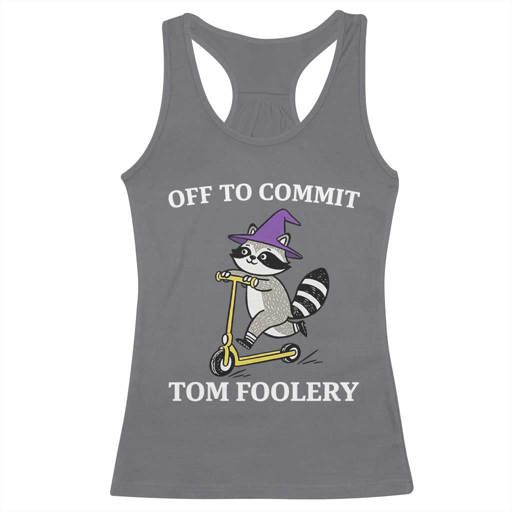Funny Raccoon Scooter Meme Racerback Tank Top Off To Commit Tom Foolery TS14 Charcoal Print Your Wear