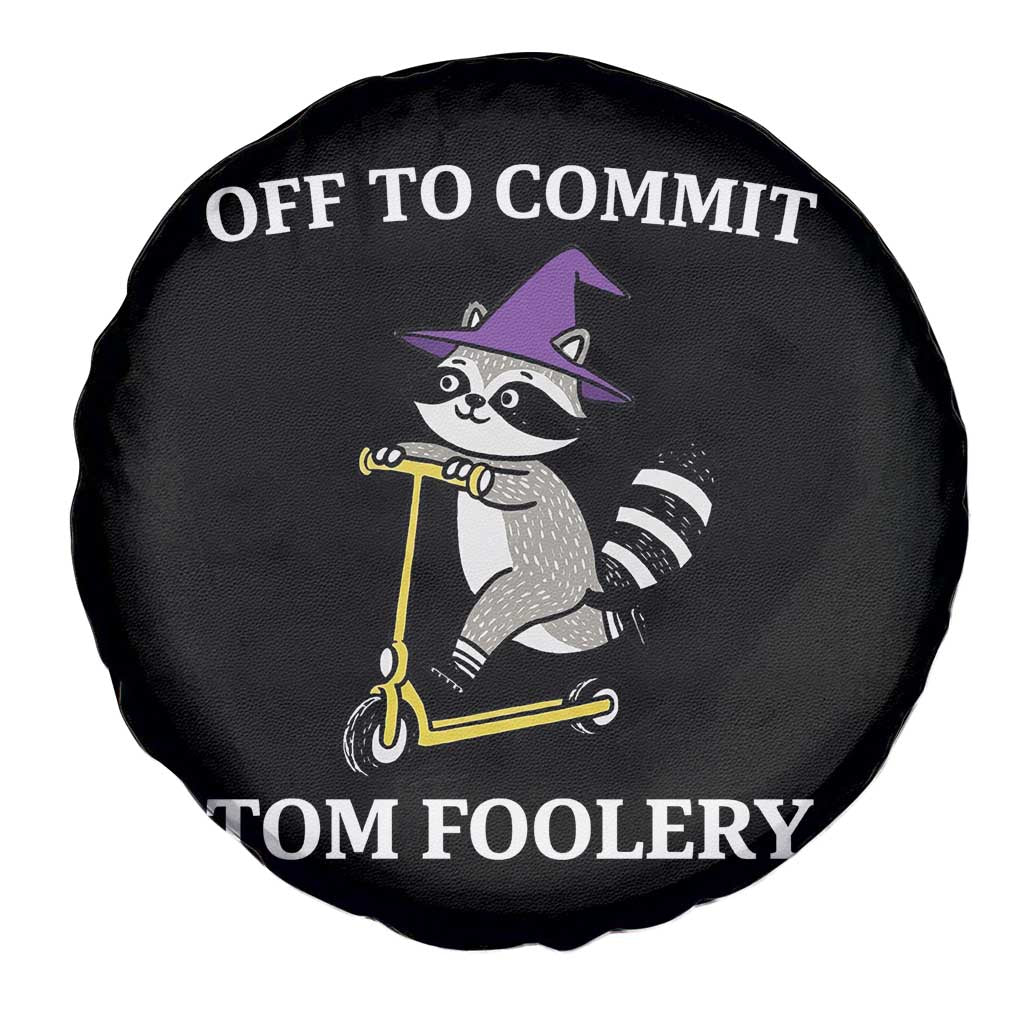 Funny Raccoon Scooter Meme Spare Tire Cover Off To Commit Tom Foolery TS14 Print Your Wear