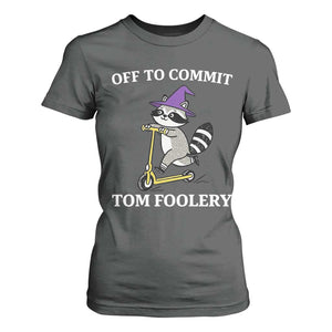 Funny Raccoon Scooter Meme T Shirt For Women Off To Commit Tom Foolery TS14 Dark Heather Print Your Wear